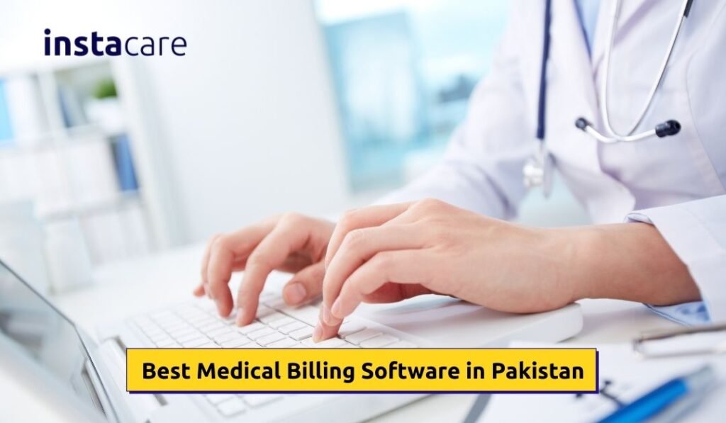 Best Medical Billing Software In Pakistan 2022 - Instacare