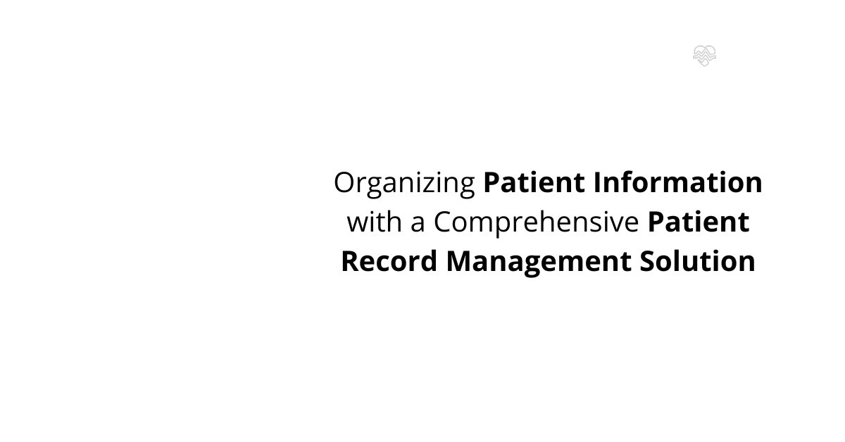 Patient Record Management Solution