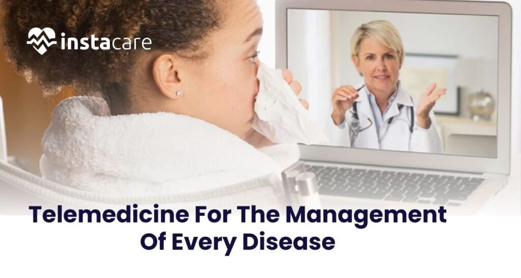 Efficacy Of Telemedicine For The Management Of Every Disease | Instacare
