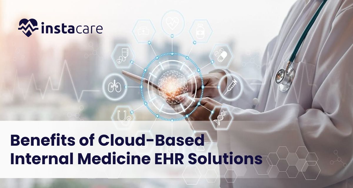 Benefits Of Cloud Based Internal Medicine EHR