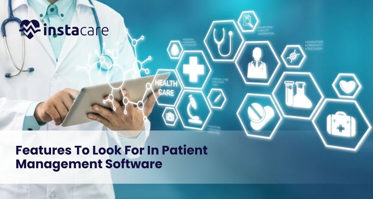 Features To Look For In Patient Management Software