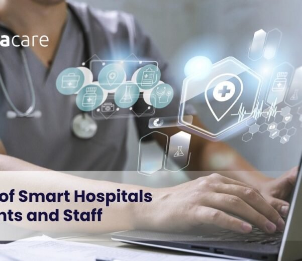 Benefits of Smart Hospitals for Patients and Staff