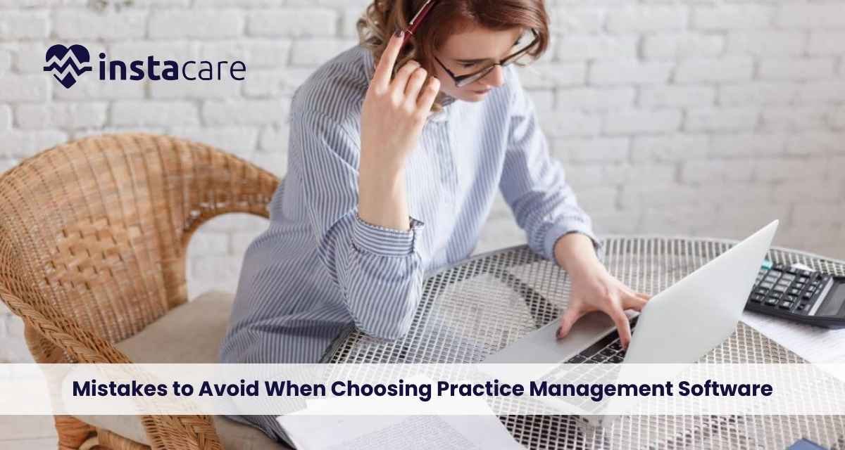 Mistakes to Avoid When Choosing Practice Management Software