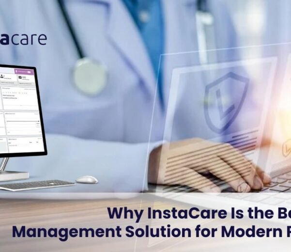 Why InstaCare Is the Best Clinic Management System for New Practices