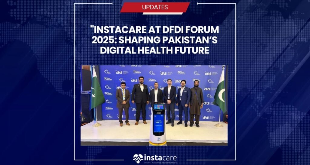 InstaCare at DFDI Forum 2025: Shaping Pakistan’s Digital Health Future
