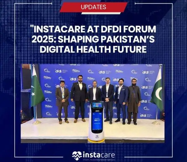 InstaCare at DFDI Forum 2025: Shaping Pakistan’s Digital Health Future