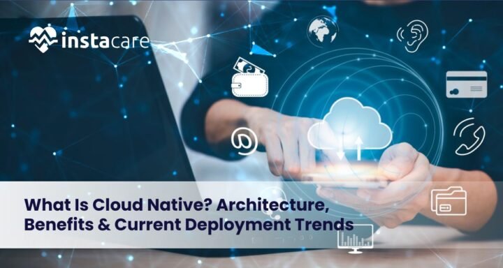 Cloud Native Explained | Architecture, Microservices, DevOps & Benefits
