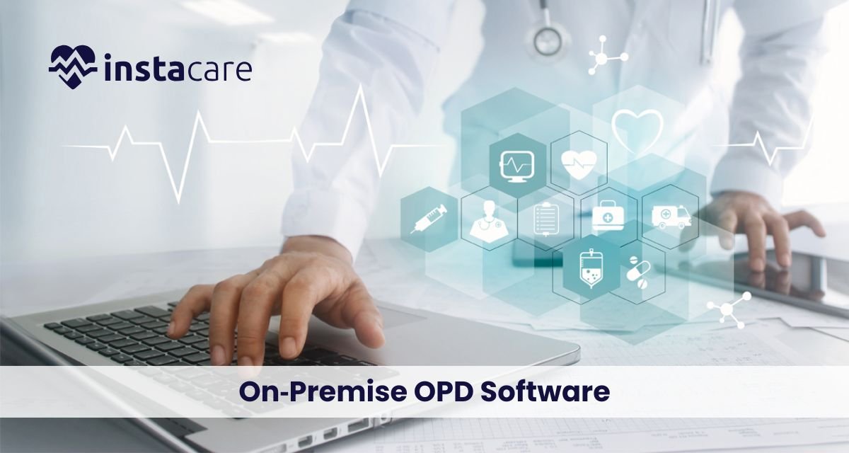 On-Premise OPD Software