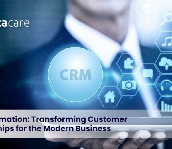 CRM Automation: Transforming Customer Relationships for the Modern Business