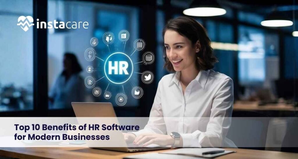 Top 10 Benefits of HR Software for Modern Businesses