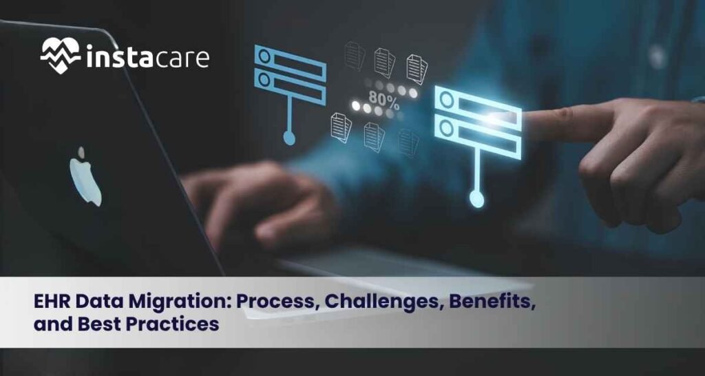 EHR-Data-Migration-Process-Challenges-Benefits-and-Best-Practices