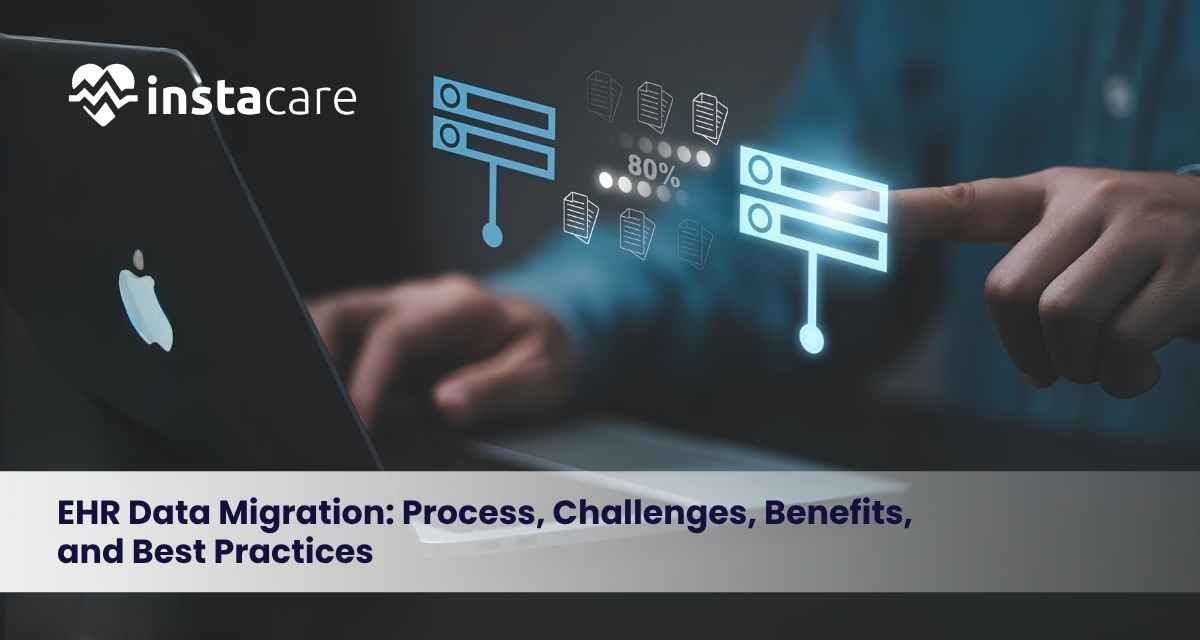 EHR-Data-Migration-Process-Challenges-Benefits-and-Best-Practices