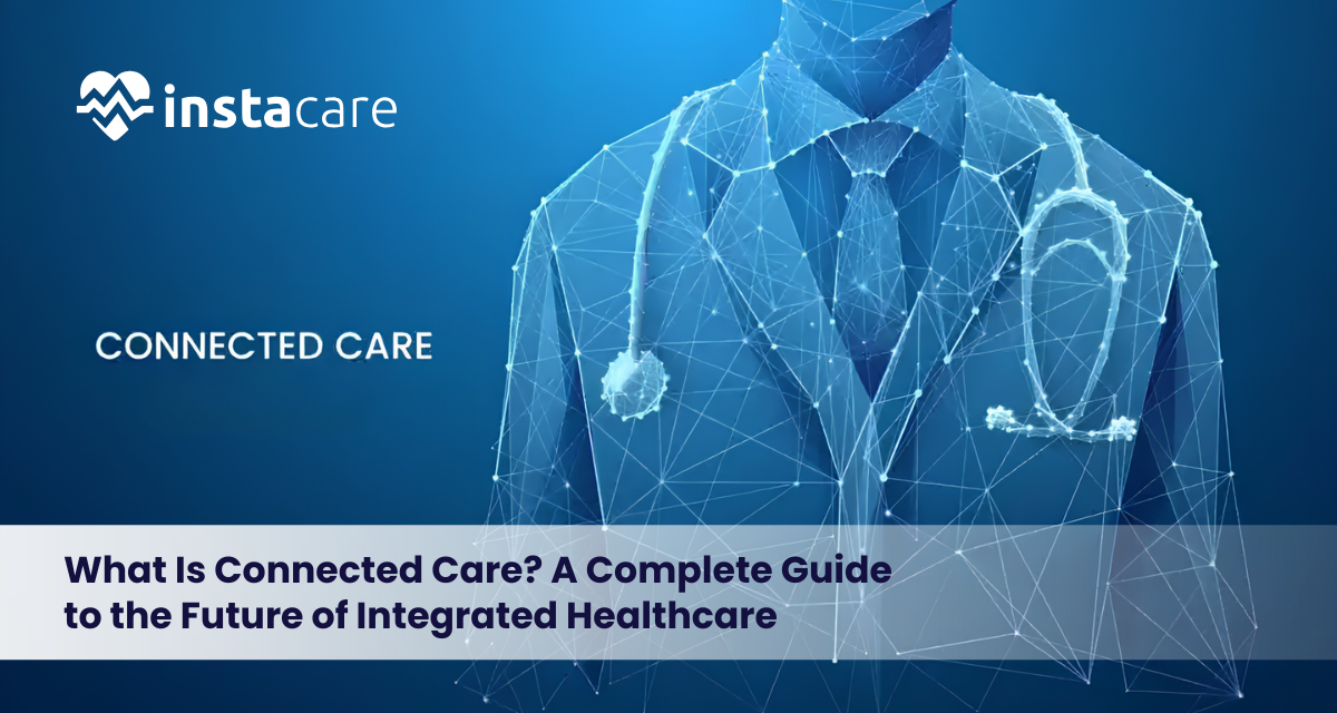 What-Is-Connected-Care-A-Complete-Guide-to-the-Future-of-Integrated-Healthcare