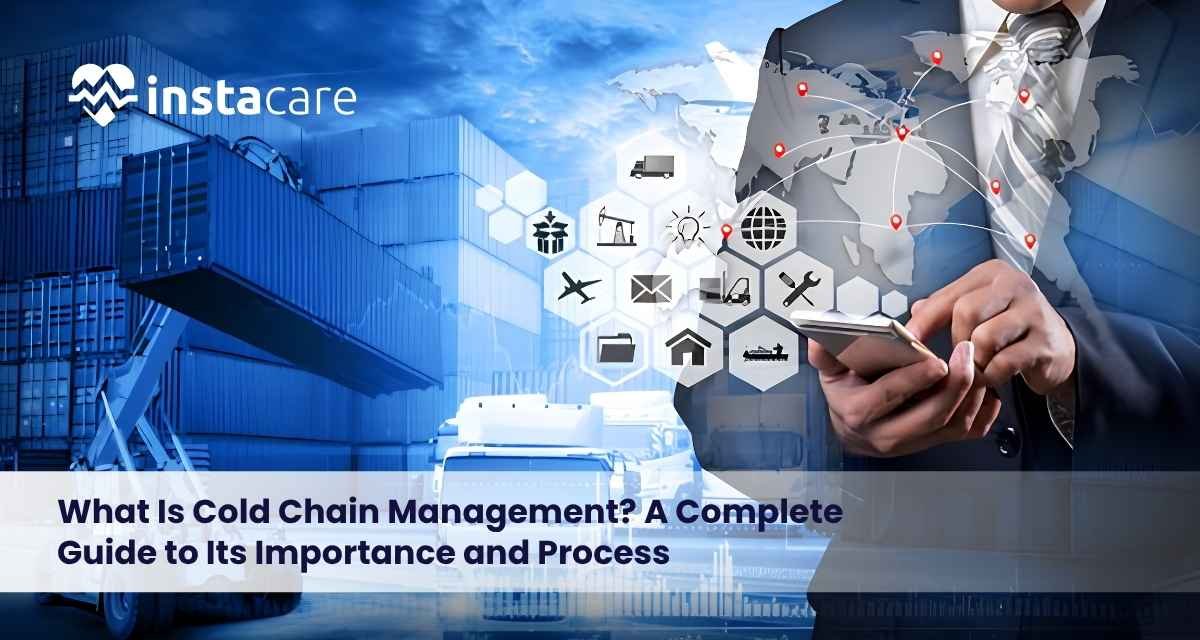 What-Is-Cold-Chain-Management-A-Complete-Guide-to-Its-Importance-and-Process