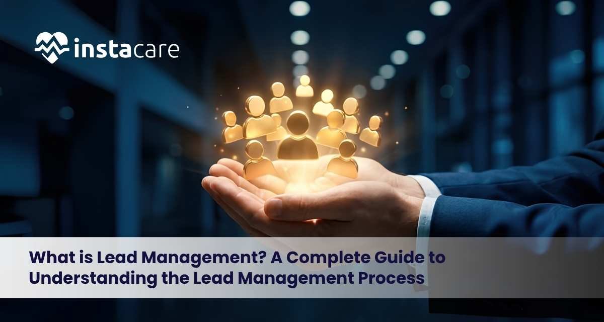 What-is-Lead-Management-A-Complete-Guide-to-Understanding-the-Lead-Management-Process