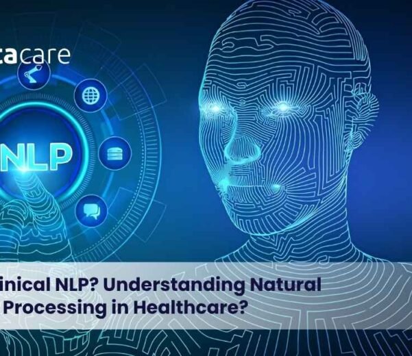 What Is Clinical NLP Understanding Natural Language Processing in Healthcare